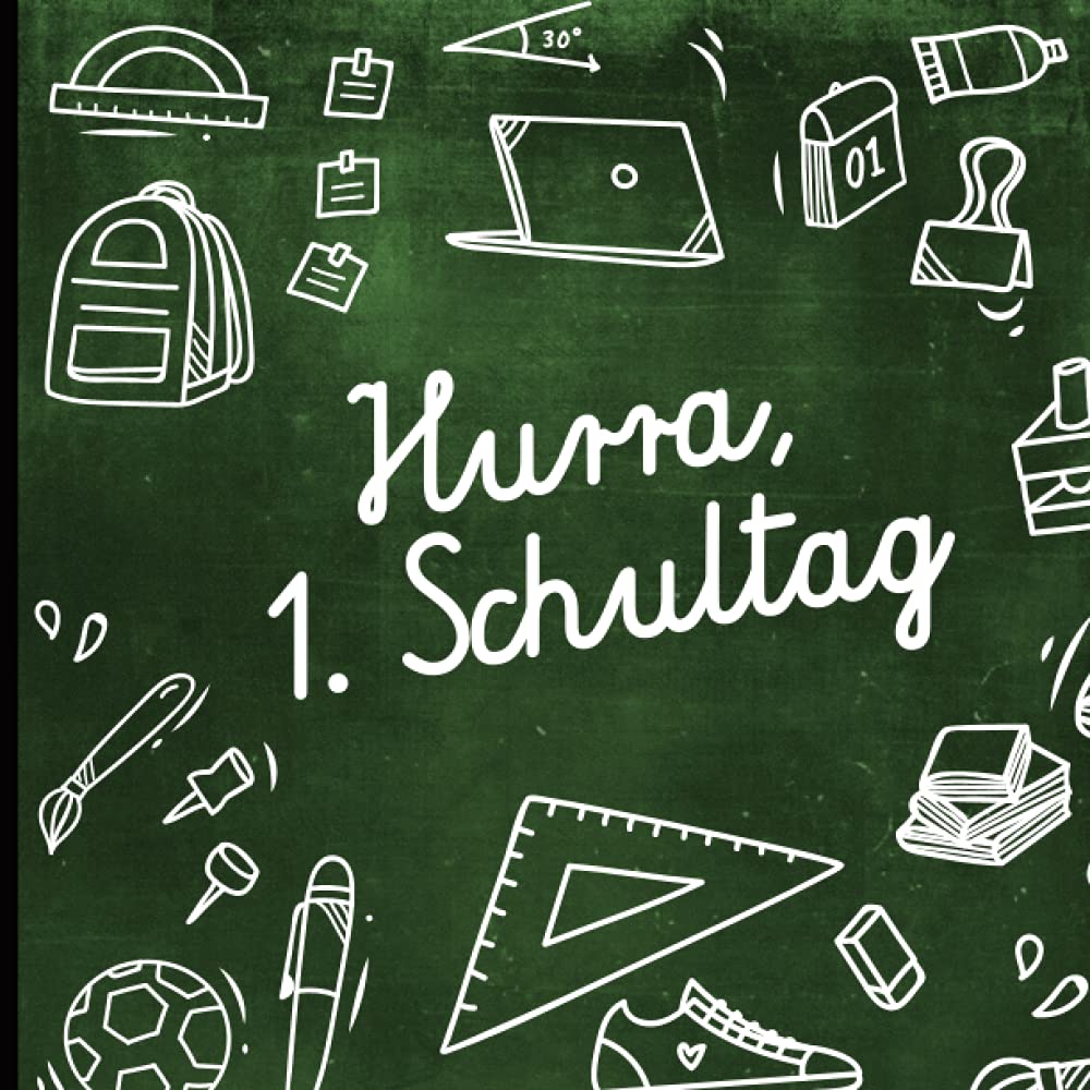 Einschulung Gästebuch: Hurra 1. Schultag ein Erinnerungsalbum zum Schulstart für Erstklässler das Geschenk für Schulkind und Schulanfänger mit Glückwünsche und Erinnerungen der Gäste Parents & Children
