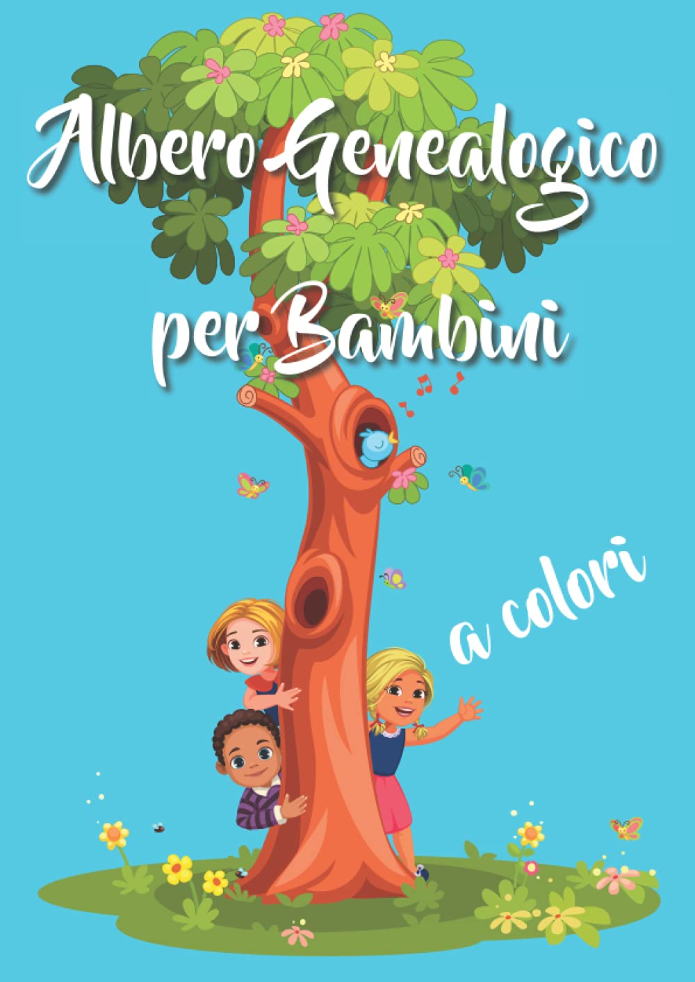 Albero Genealogico per Bambini – a Colori: Versione per ragazzo. Permette ai bambini di costruire il loro albero genealogico. Originale idea regalo per compleanni, vacanze, Natale, Pasqua. Non-fiction