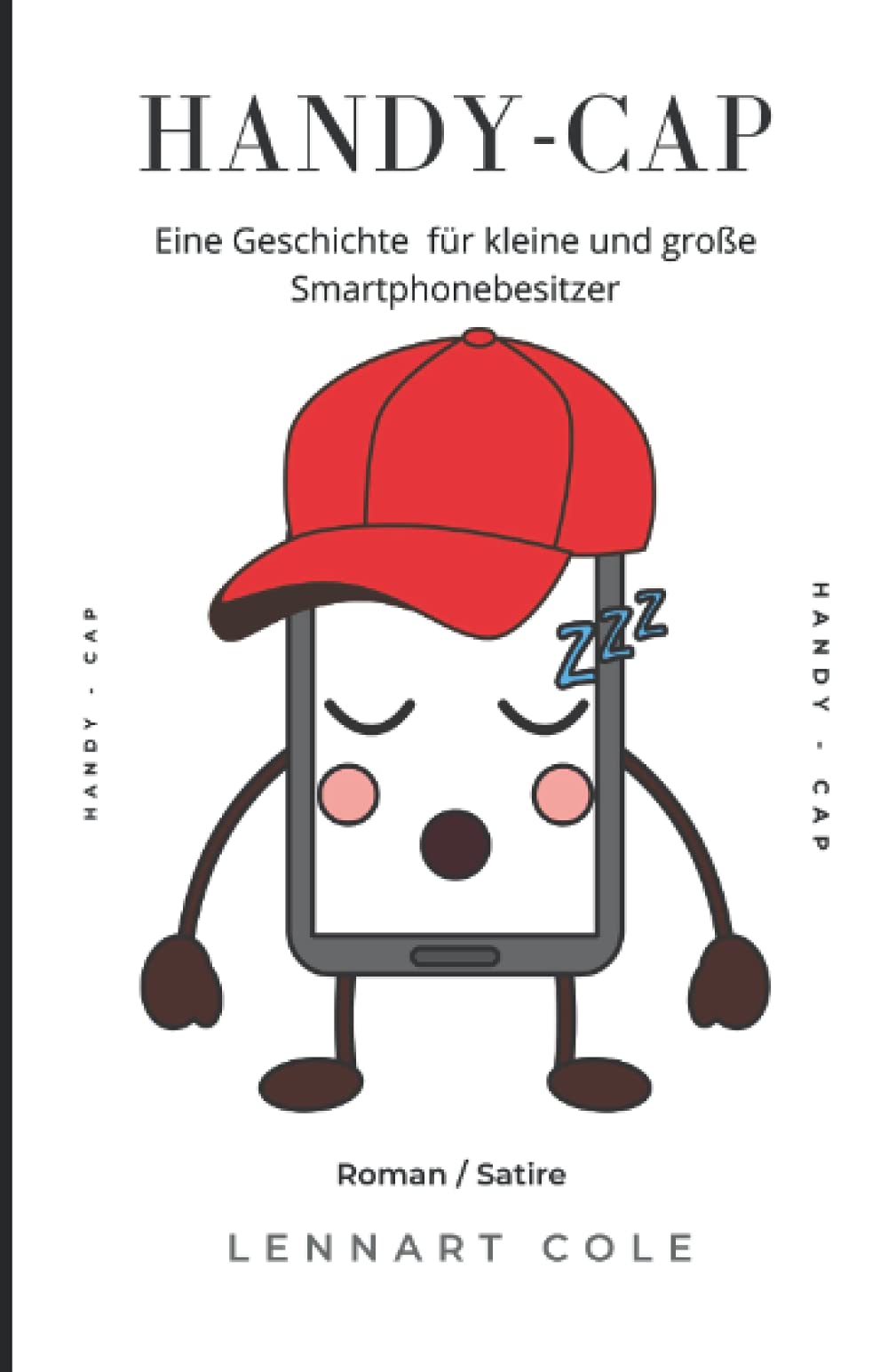 Handy - Cap: Eine Geschichte für keine und große Smartphonebesitzer Humour & Satire
