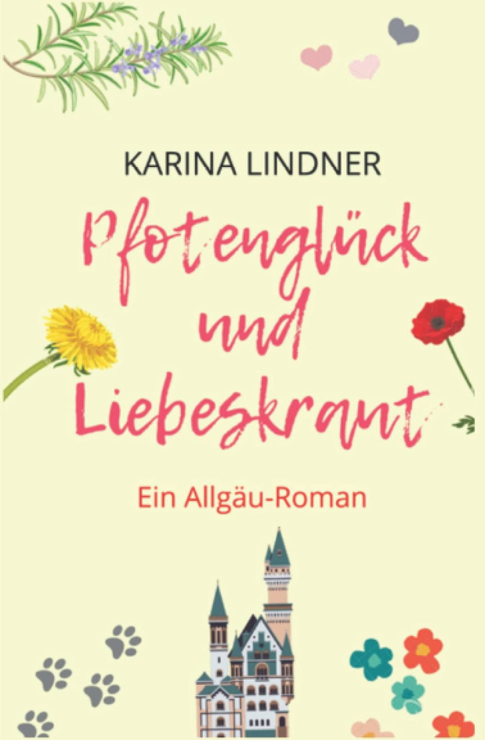 Pfotenglück und Liebeskraut: Ein Allgäu-Roman Travel Guides