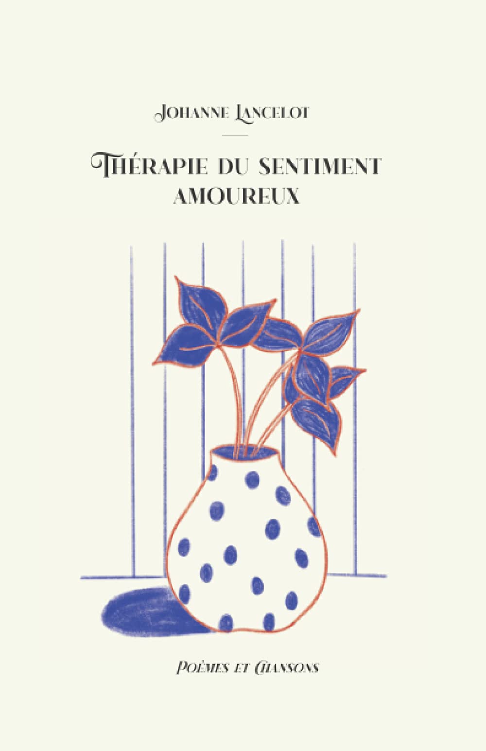 Thérapie du sentiment amoureux: Poèmes et chansons book