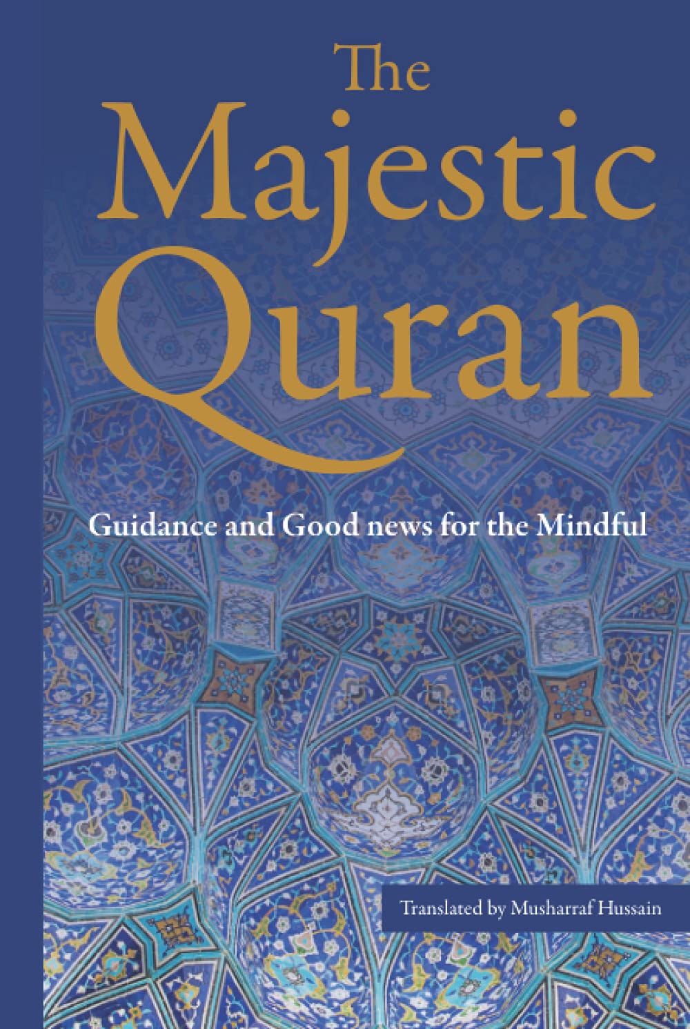 The Majestic Quran: A Plain English Translation: Guidance & Good News For The Mindful Religion & Esotericism