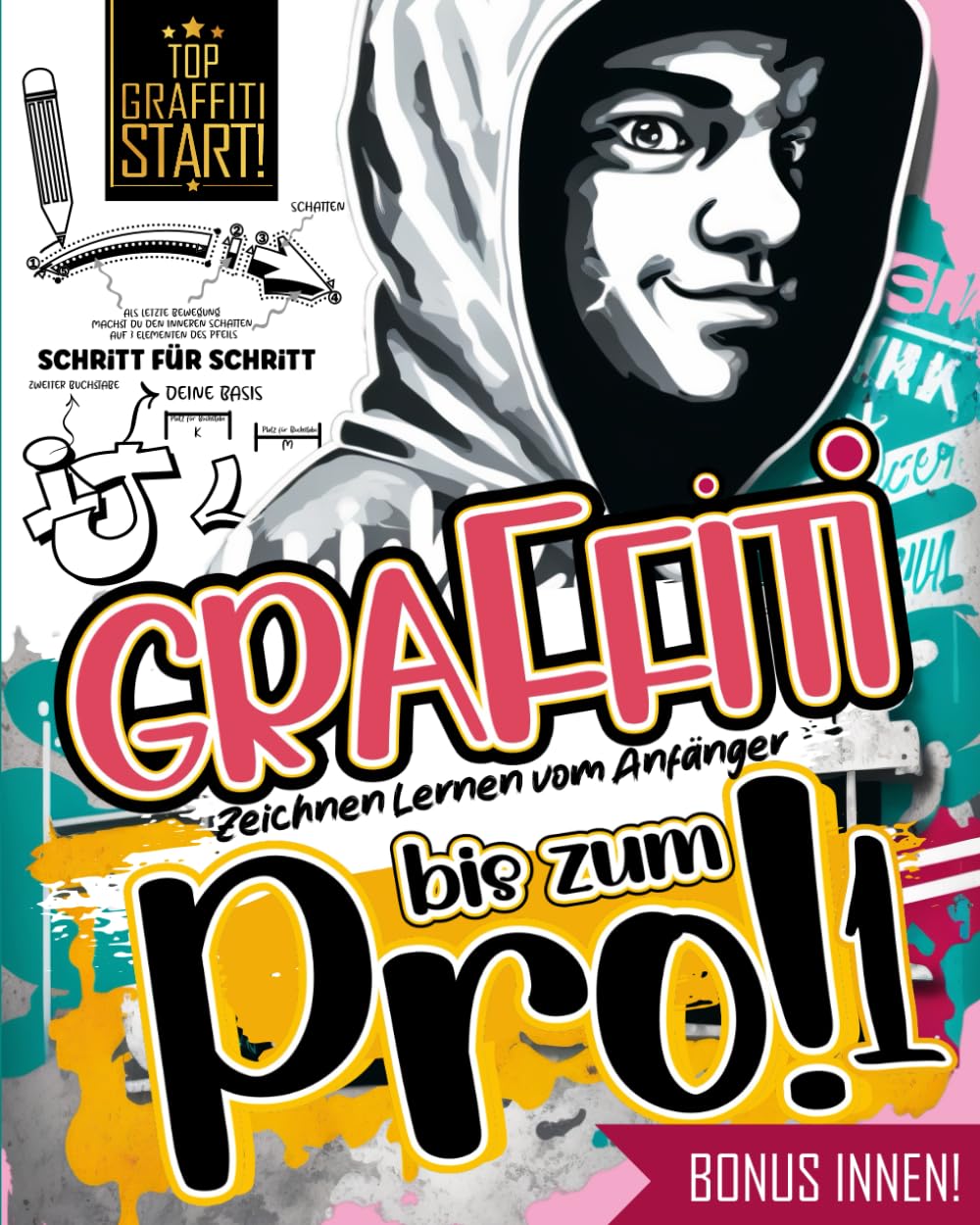 Graffiti Zeichnen Lernen vom Anfänger bis zum Pro!: Echte große Graffitischool 1 ist der Weg zum eigenen Graffiti Style mit detaillierten ... Elemente und Techniken stundenlangen Spaß Film, Art & Culture