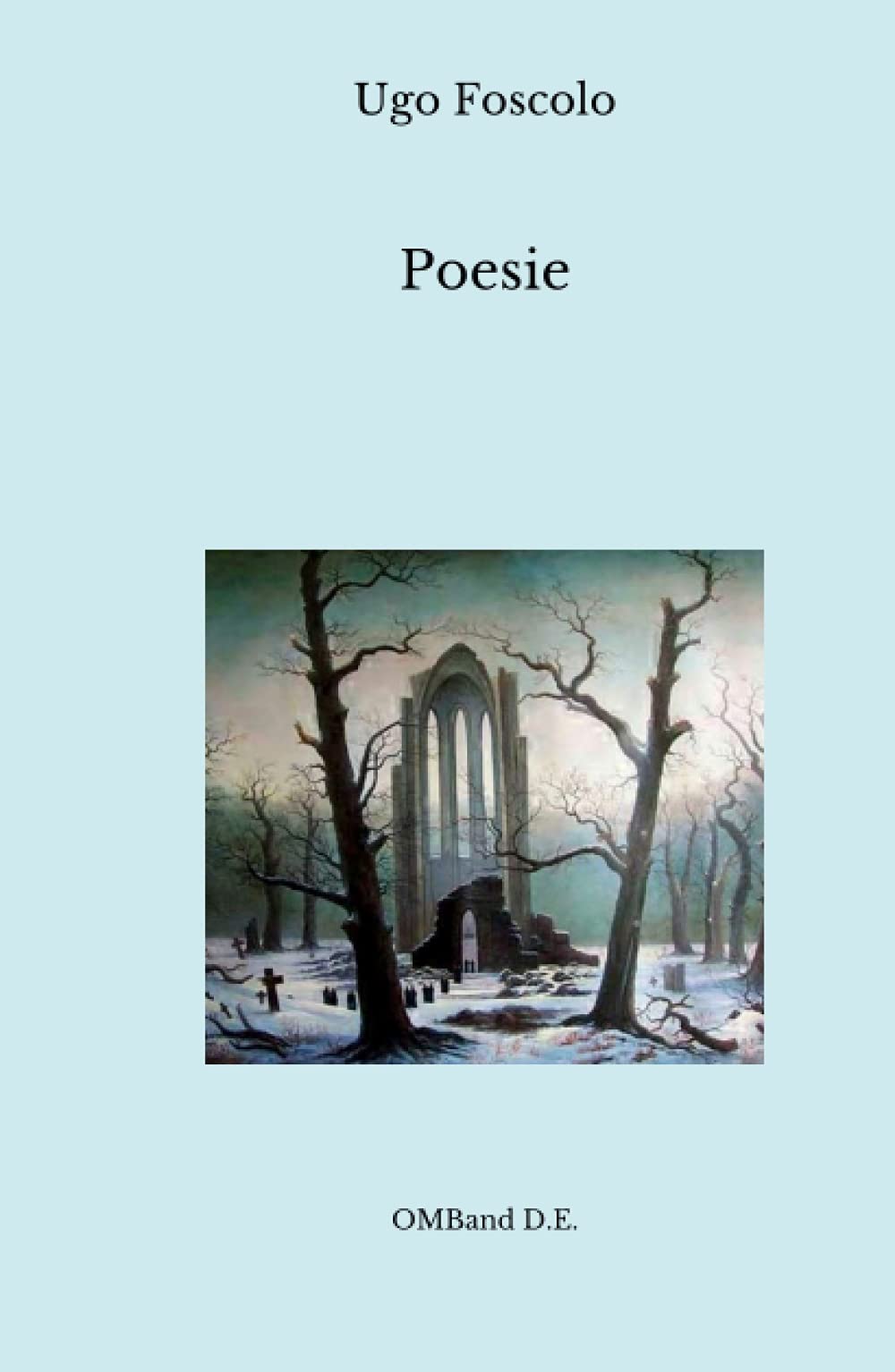 Poesie: (I Sonetti; Le Odi; Dei sepolcri; Le Grazie) book