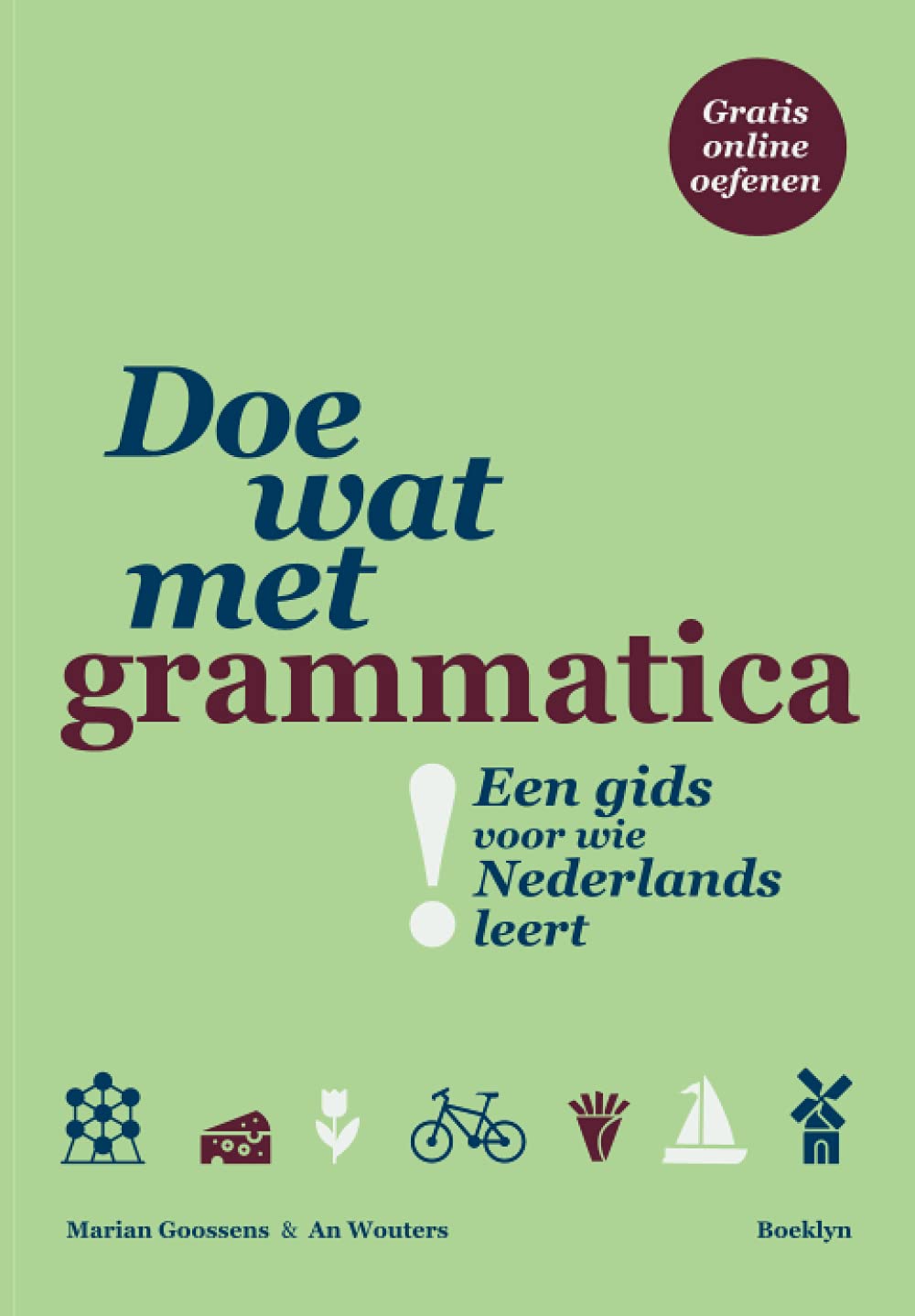Doe wat met grammatica!: Een gids voor wie Nederlands leert Foreign Languages ​​& Dictionaries