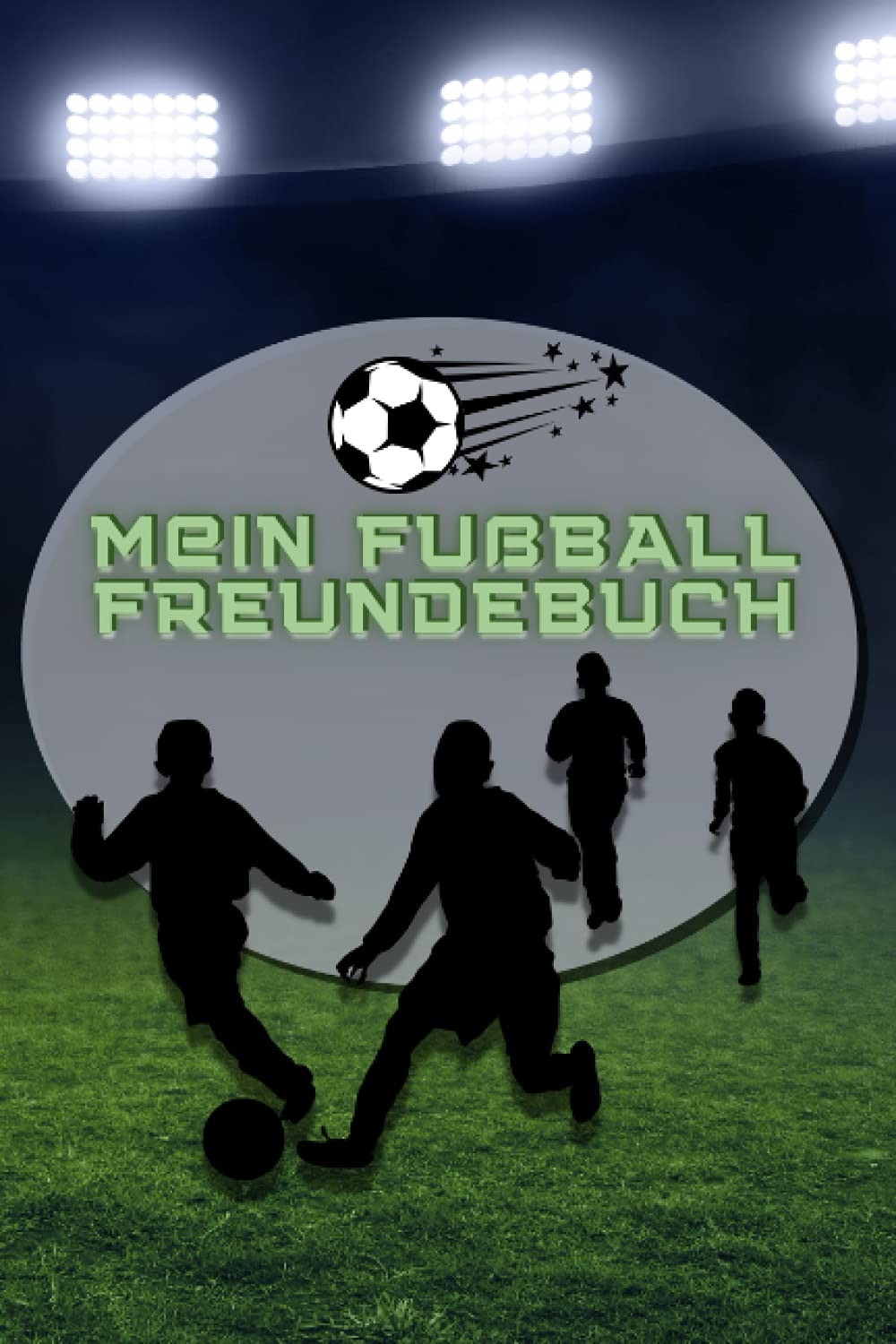 Freundebuch für Fußballer | 100 Seiten im A5 Format | Dein Fußball Freundschaftsbuch: für Einträge von bis zu 50 Freunden geeignet Leisure & Fun