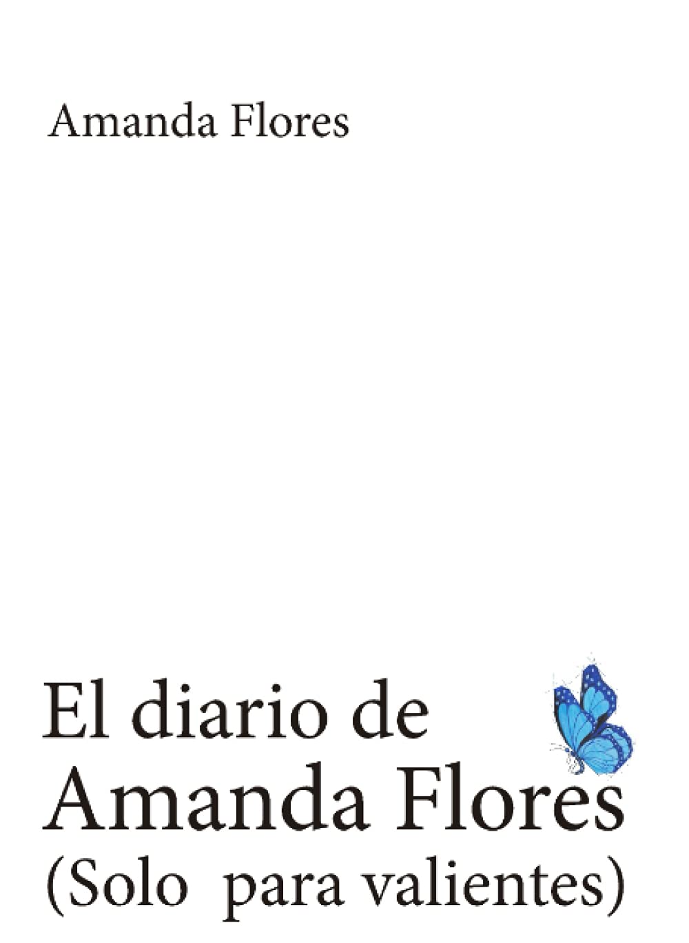 El diario de Amanda Flores (Solo para valientes) book