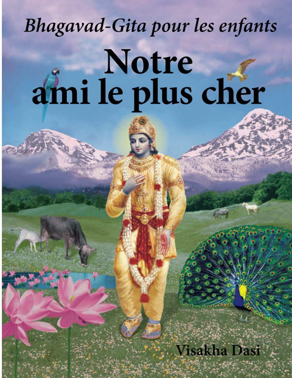 Notre ami le plus cher: Bhagavad -Gita pour les enfants Non-fiction