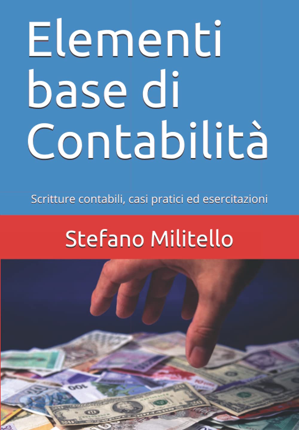 Elementi base di Contabilità: Scritture contabili, casi pratici ed esercitazioni book