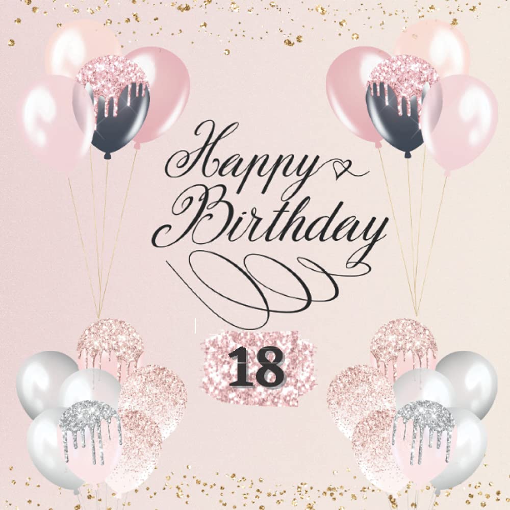 Happy Birthday 18 Jahre Mädchen - Gästebuch 18. Geburtstag Mädchen: Gästebuch zum 18. Geburtstag. Geburtstagsgeschenk. Buch für Glückwünsche und Fotos der Gäste. Erinnerungsbuch zum ausfüllen. book