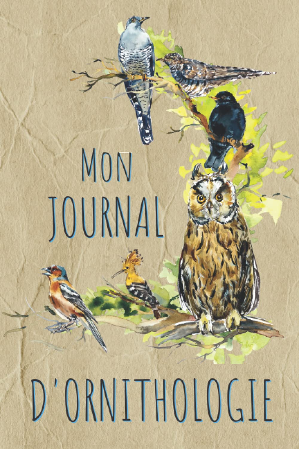 Mon Journal d'Ornithologie: Carnet d'observations des Oiseaux | Pour les Ornithologues et les Passionnés qui Souhaitent Garder une Trace de vos ... | Idée cadeau pour les fêtes et anniversaires book