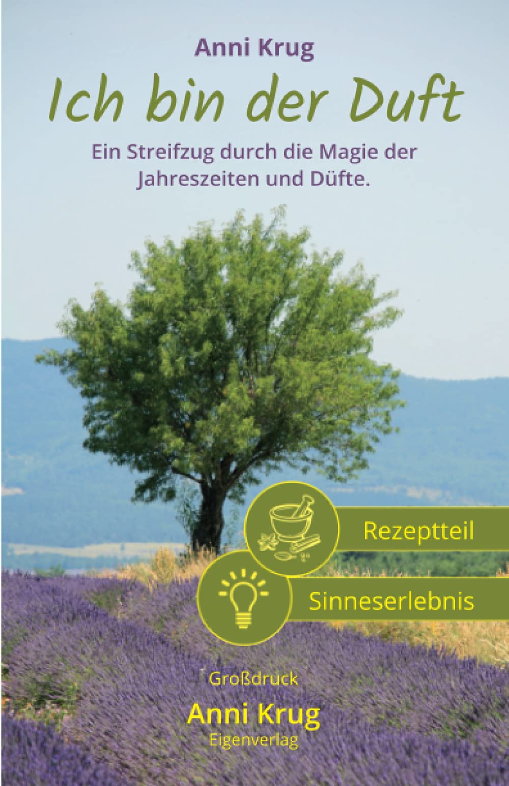 Ich bin der Duft: Ein Streifzug durch die Magie der Jahreszeiten und Düfte. Health, Nutrition & Fitness