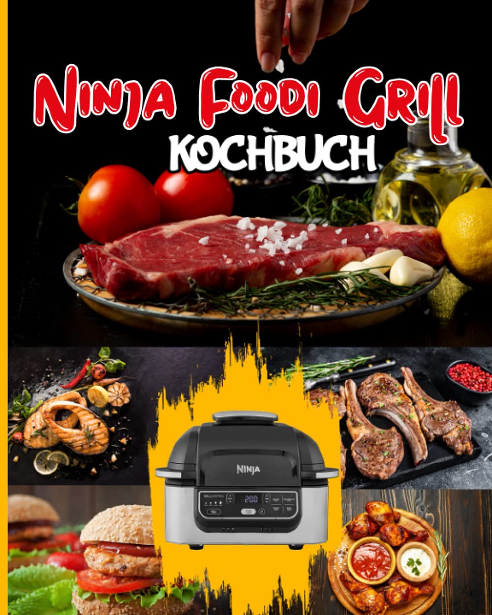 Ninja Foodi Grill Kochbuch: Einfache und leckere Rezepte zum Grillen und Braten im Haus! Leckere Ninja Foodi-Grillrezepte für Anfänger Cooking & Enjoying