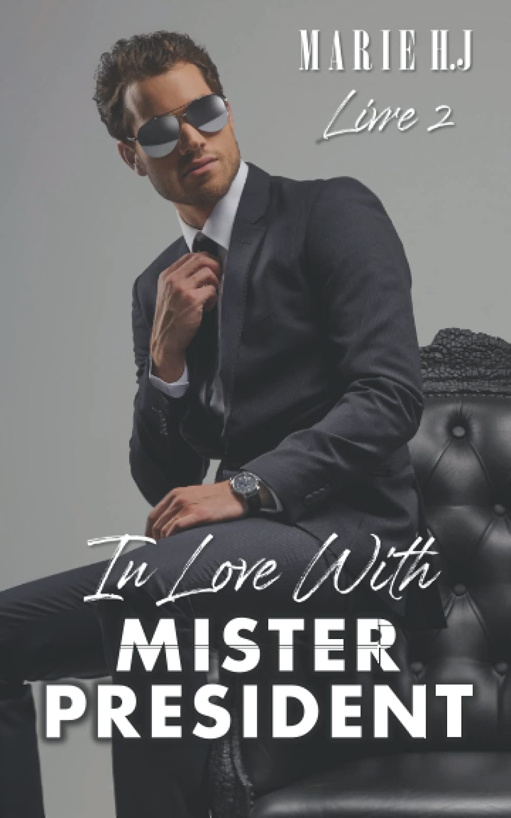 In Love With Mister President: Livre 2 book