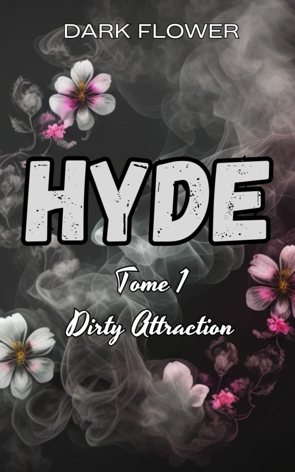 Hyde, Tome 1 - Dirty Attraction : Romance New Adult book