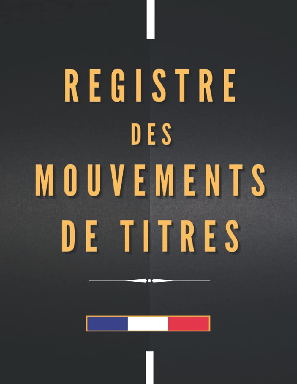 Registre des Mouvements de Titres: Pour SA, SAS et SASU | Conforme à la Loi | Grand Format book