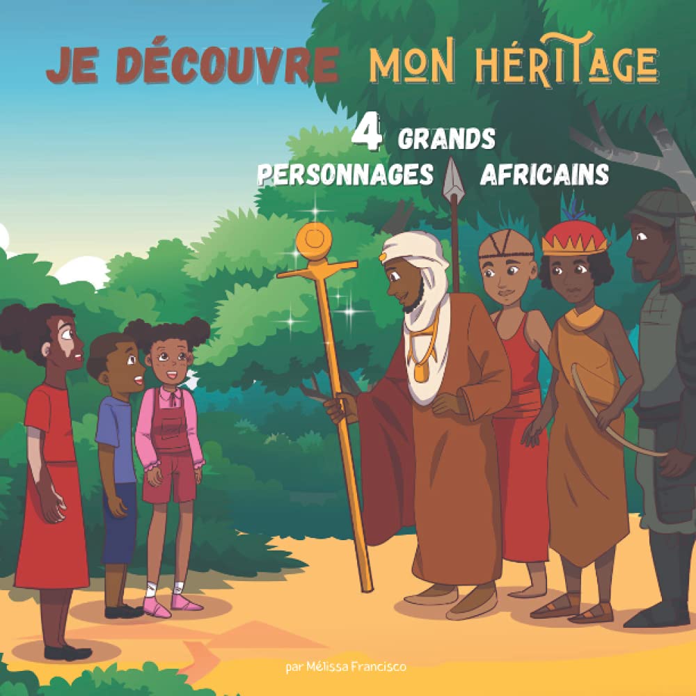 Je découvre mon héritage: 4 grands personnages Africains book