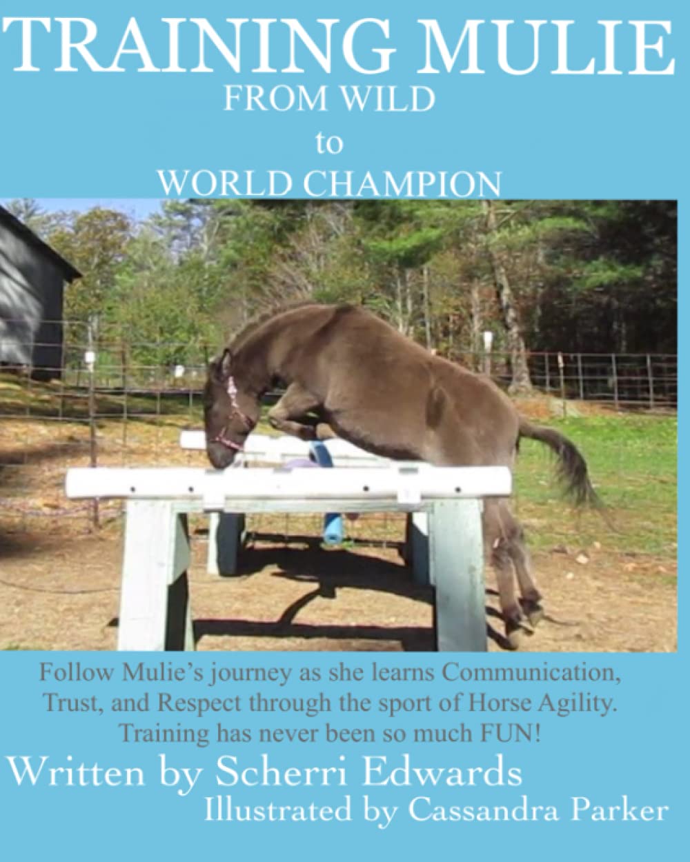 TRAINING MULIE: FROM WILD TO WORLD CHAMPION Pets