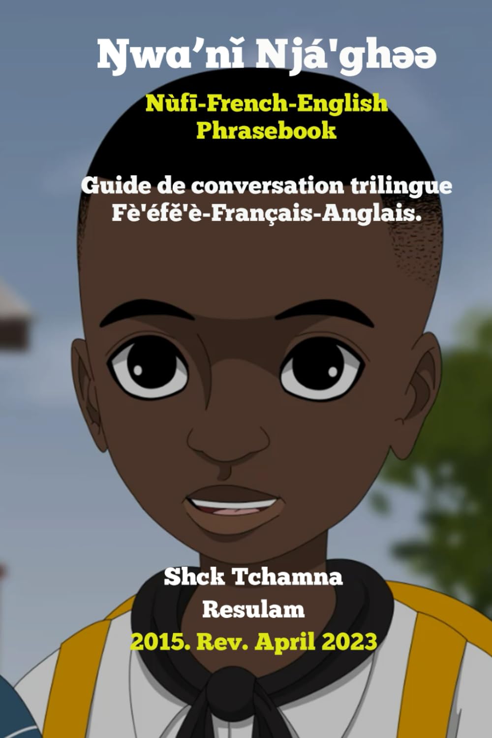 Guide de conversation trilingue Français-anglais-fe'efe'e.: French-Fè'éfě'è-English Phrasebook book