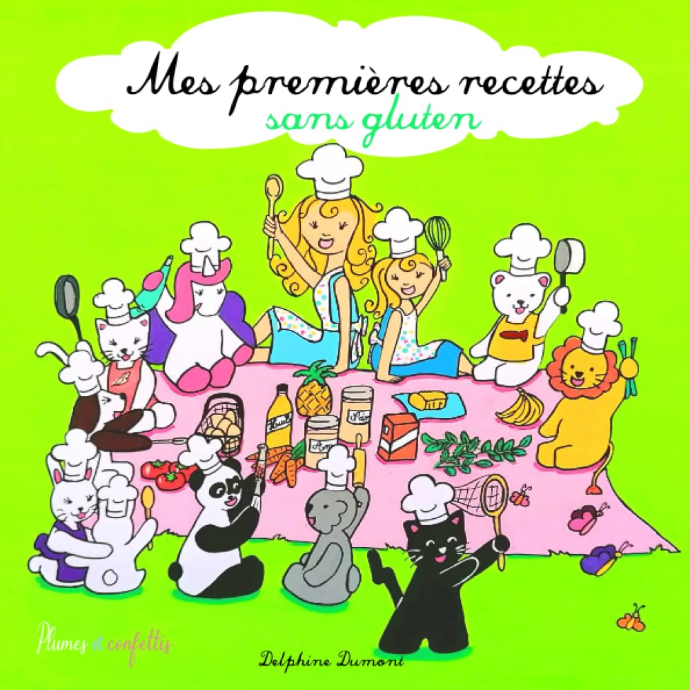 MES PREMIERES RECETTES Sans gluten: J'apprends à cuisiner avec Plumes et Confettis (Livres d'activités et d'histoires pour enfants 2-10 ans - Plumes et Confettis - Delphine Dumont) Medicine