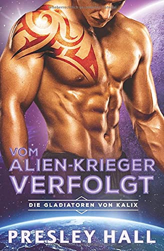 Vom Alien-Krieger verfolgt: Eine Science-Fiction Alien Romanze book