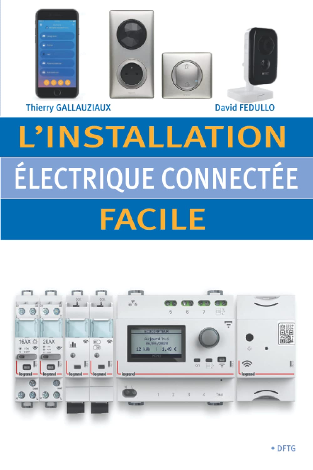 L'installation électrique connectée facile: Solutions et schémas pratiques book