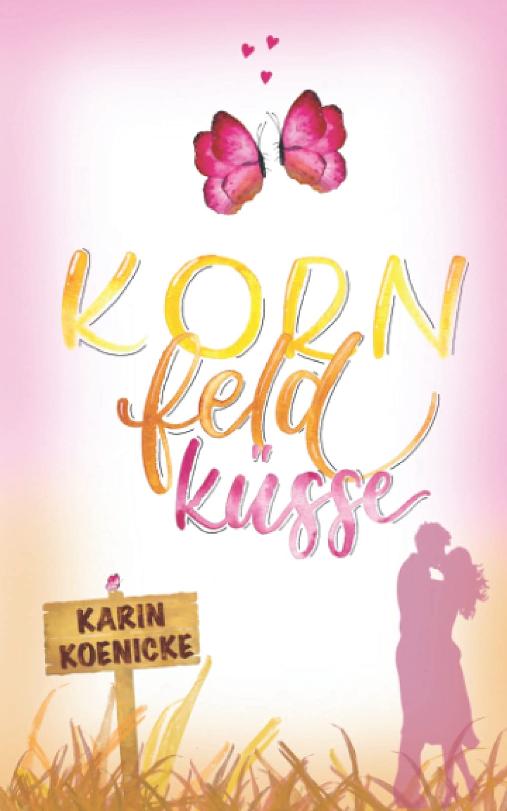 Kornfeldküsse: Liebesroman (Liebe, Landluft, echte Kerle, Band 1) Contemporary literature