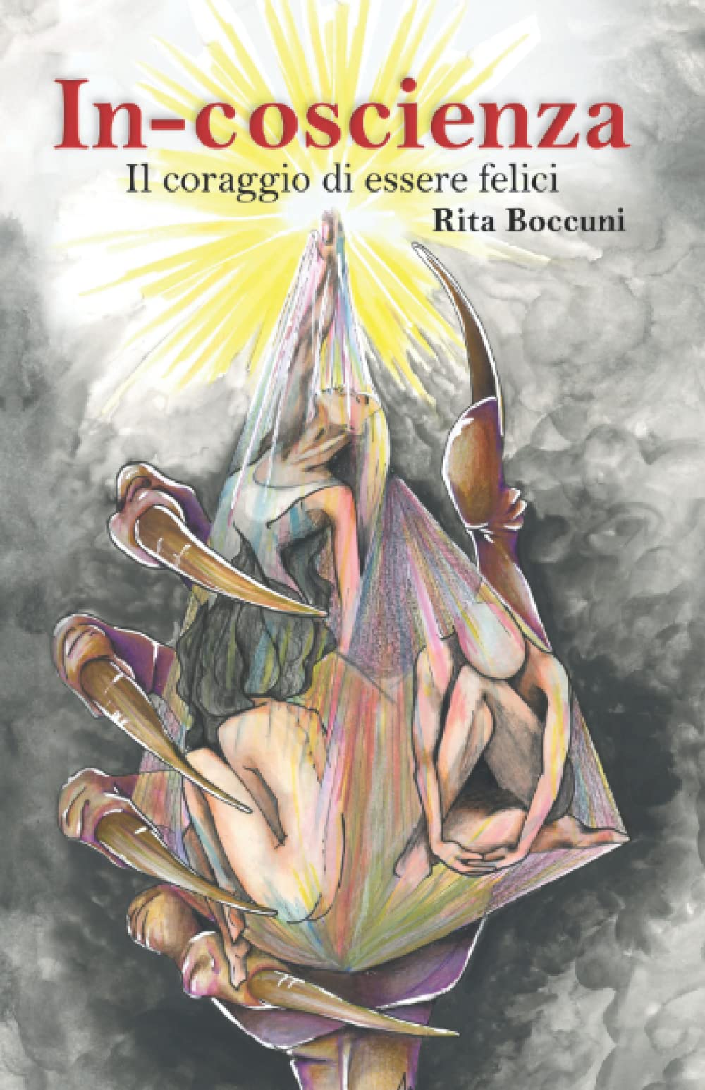 In-coscienza: Il coraggio di essere felici book