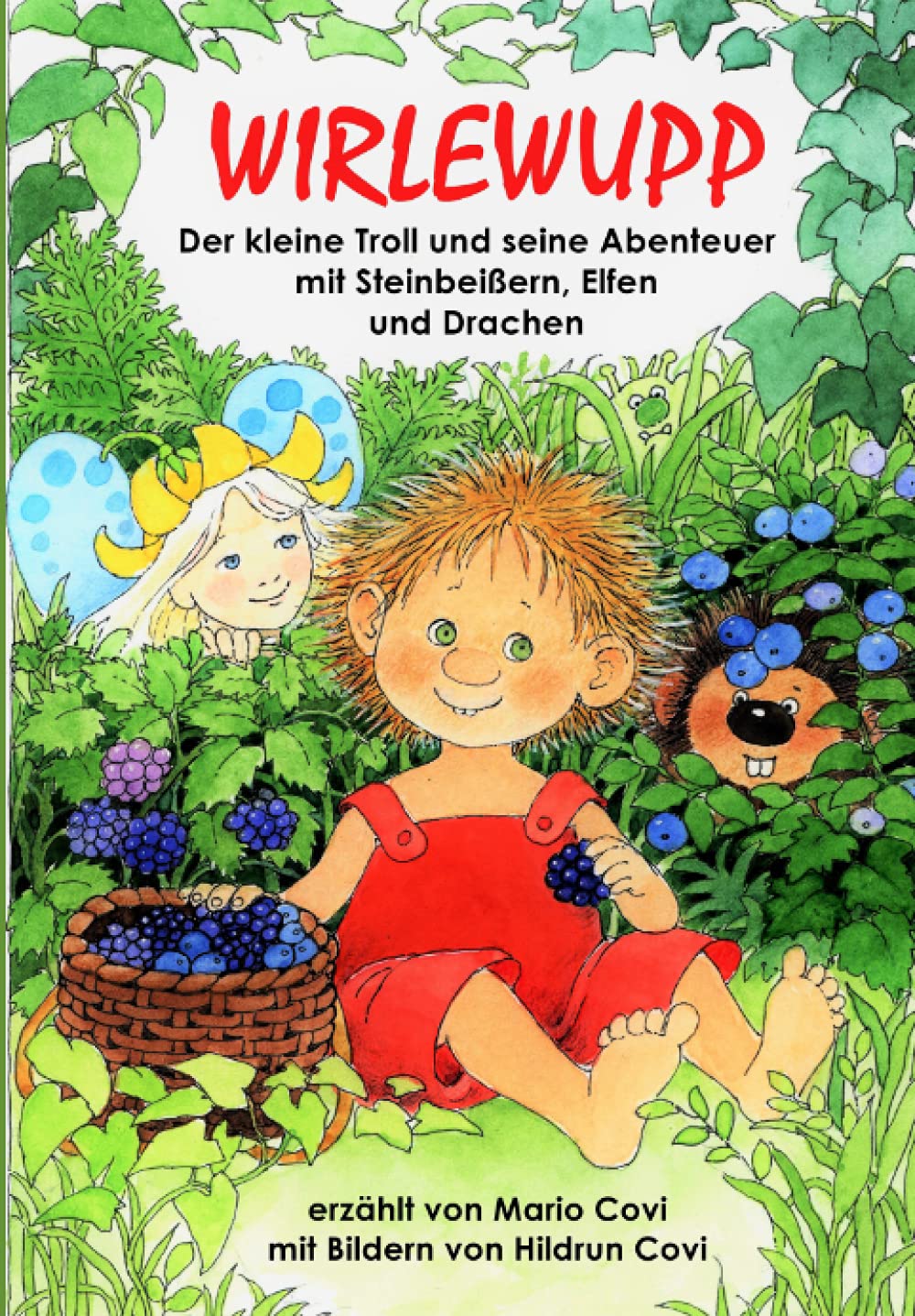 WIRLEWUPP: Der kleine Troll und seine Abenteuer mit Steinbeißern, Elfen und Drachen Fairy Tales & Legends