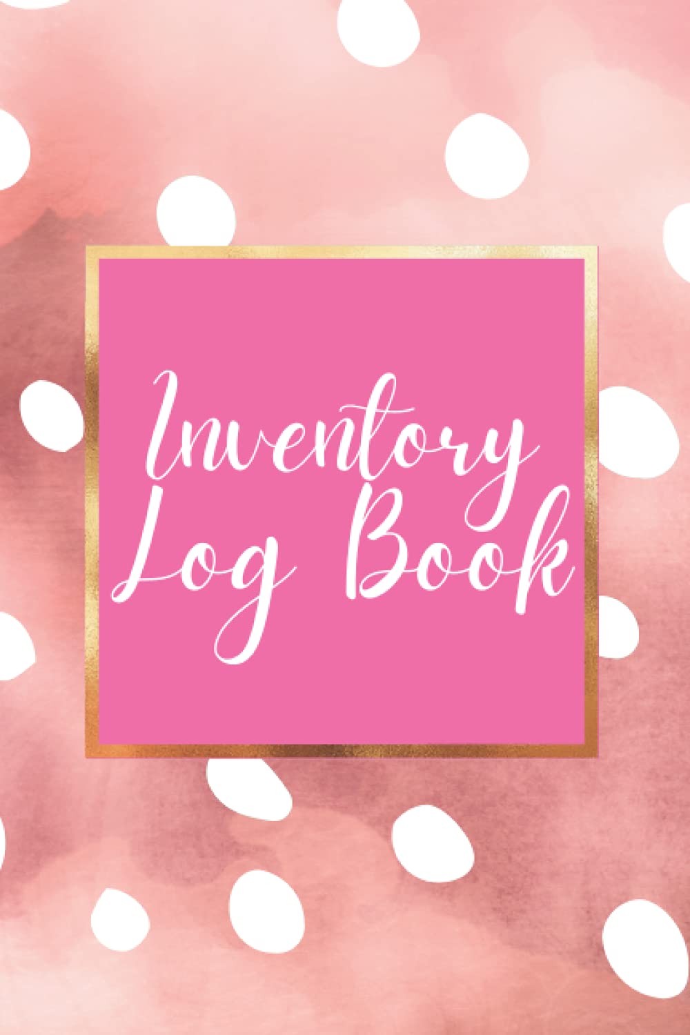 Stylish inventory log book for small business | 6’ x 9 ‘ | 117 Inventory logging Pages: Keep track of your inventory and stay professional with this inventory tracker Business, Finance & Career