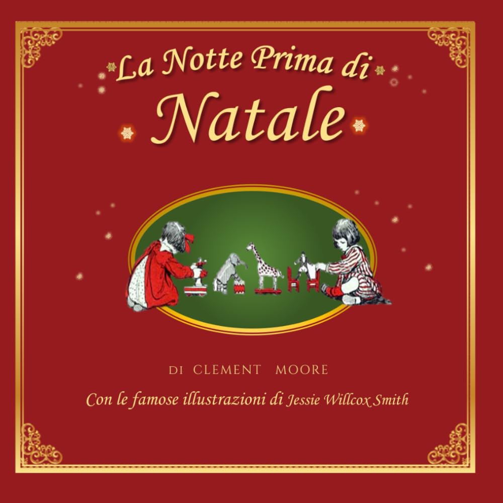 La Notte Prima di Natale: Che la magia abbia inizio con la visita di Babbo Natale 1-6 anni tutto a colori book
