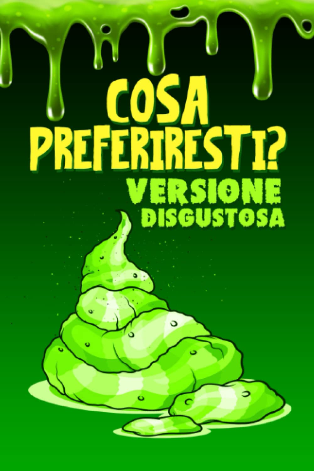Cosa preferiresti? Versione disgustosa book