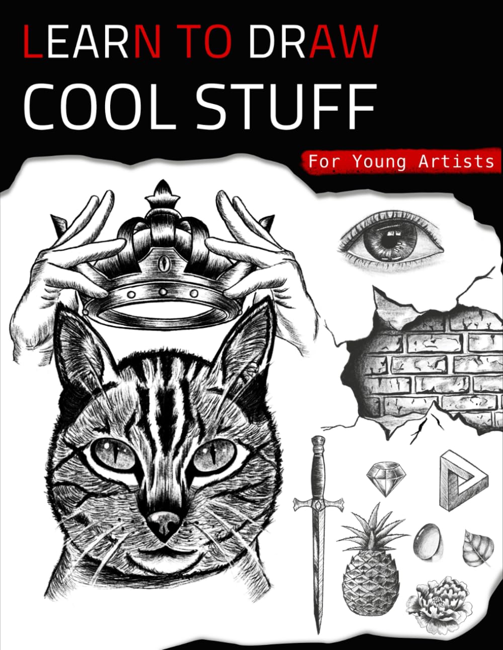 Learn To Draw Cool Stuff For Young Artists: A Drawing Gift With Fun, Easy Step-By-Step Practices & Techniques To Master In Less Than 21 Days Arts & Music