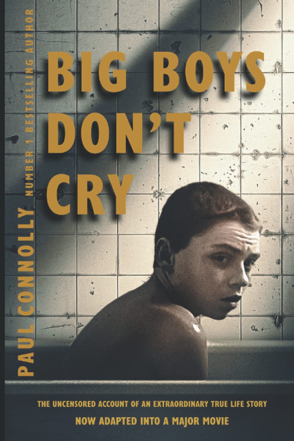 Big Boys Don't Cry: An amazing true life story (original title "Not Normal") Memories
