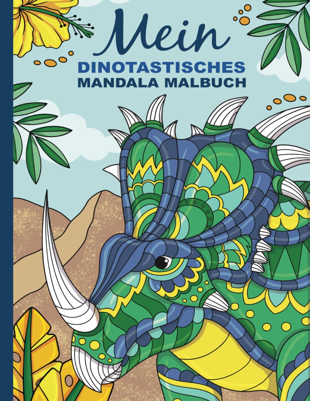 Mein dinotastisches Mandala Malbuch: 50 tolle Dino-Mandalas für Kinder zum Ausmalen und Entspannen. Business, Finance & Career