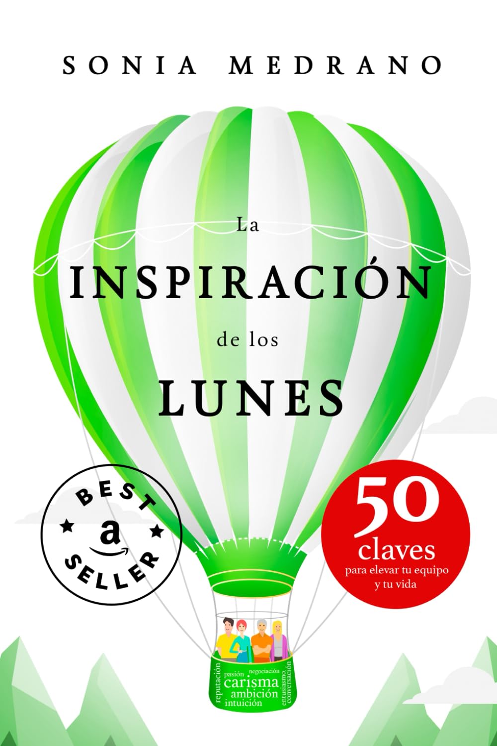 LA INSPIRACIÓN DE LOS LUNES: 50 Claves para elevar tu EQUIPO y tu VIDA book