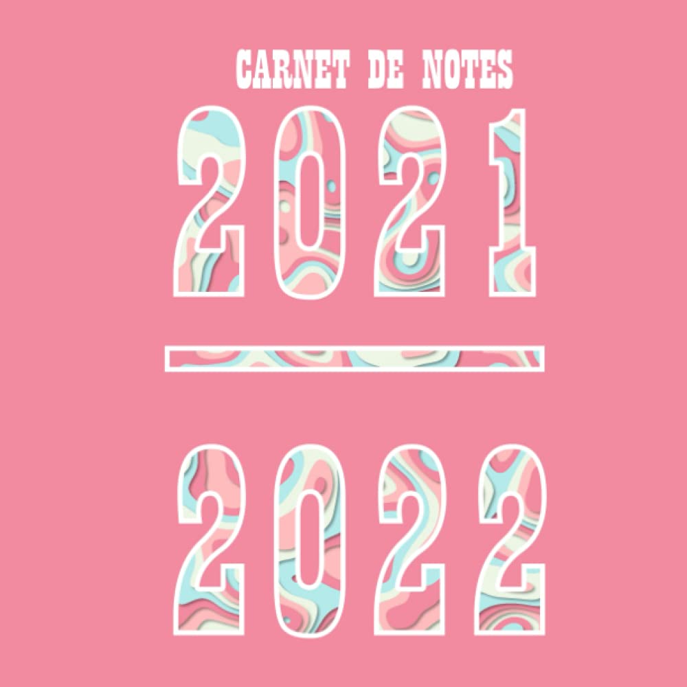 Carnet de notes 2021-2022: carnet de notes original et design/cahier ligné /21.59cmx21.59 collection 2021/2022 book