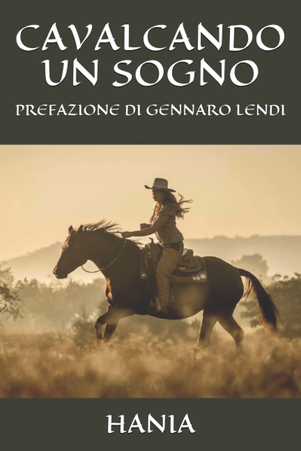 CAVALCANDO UN SOGNO: PREFAZIONE DI GENNARO LENDI book