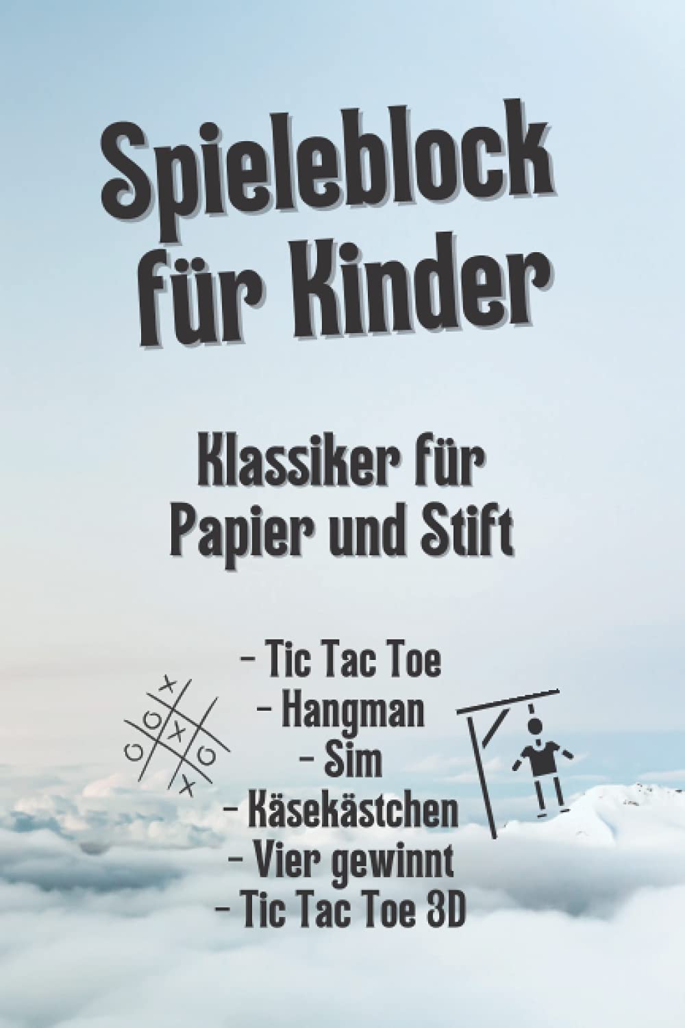 Spieleblock für Kinder: Klassiker für Papier und Stift | Tic Tac Toe, Hangman, Sim, Käsekästchen, Vier gewinnt, Tic Tac Toe 3D Leisure & Fun