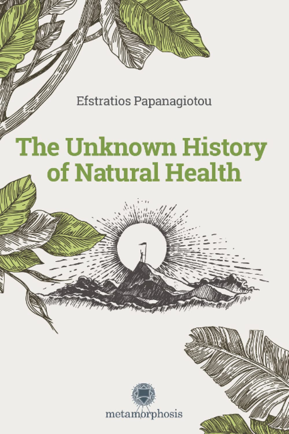 The Unknown History of Natural Health Health, Nutrition & Fitness