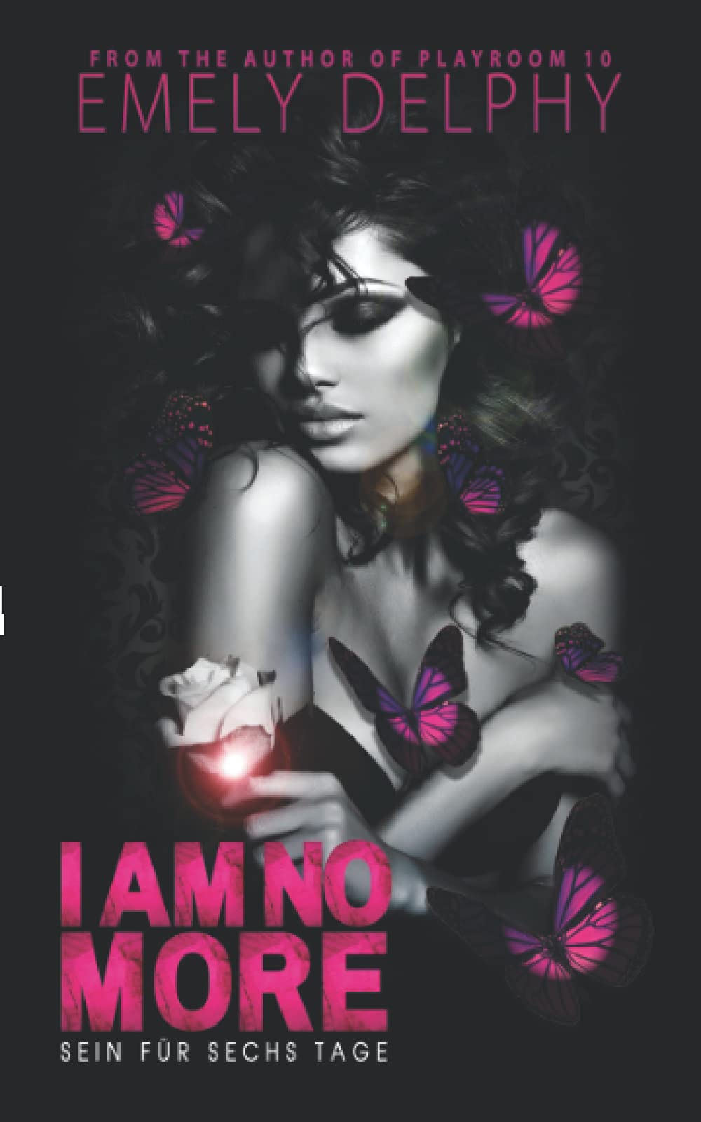 I AM NO MORE: Sein für sechs Tage Contemporary Romance