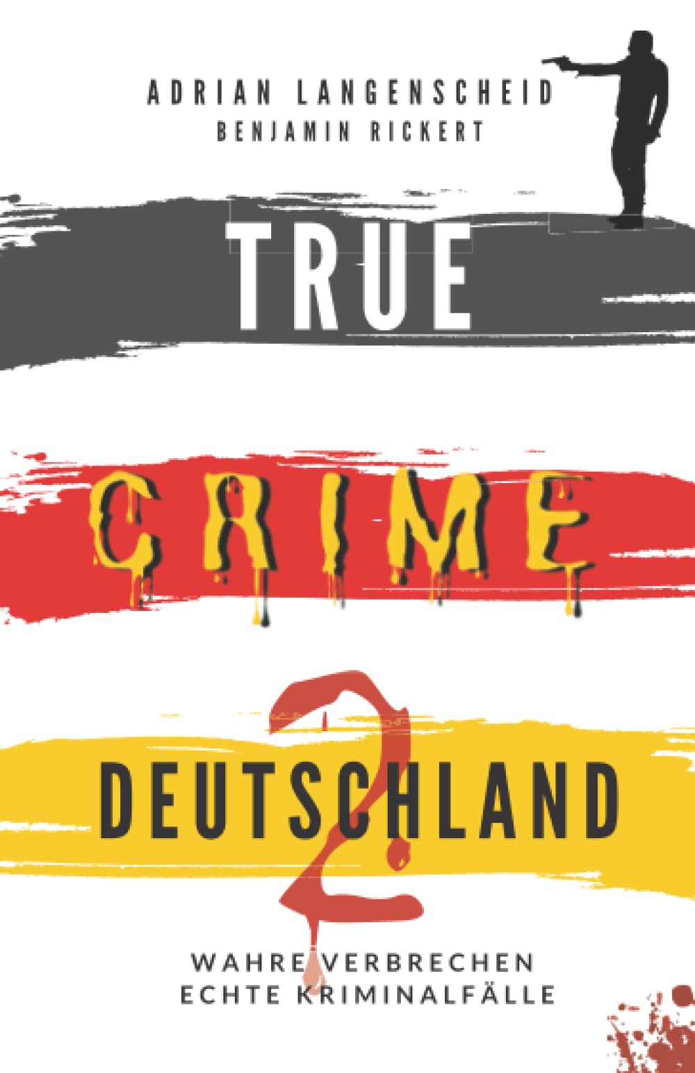 TRUE CRIME DEUTSCHLAND 2: Wahre Verbrechen – Echte Kriminalfälle (True Crime International, Band 7) Law