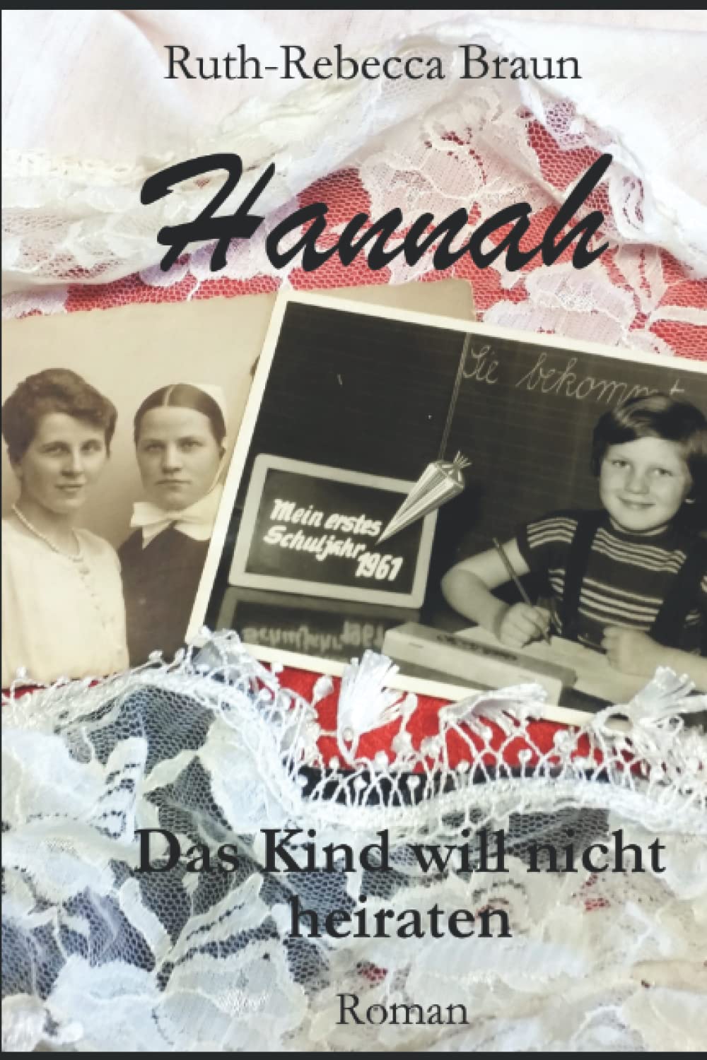 HANNAH: Das Kind will nicht heiraten ...! - Autobiografischer Roman Personalities
