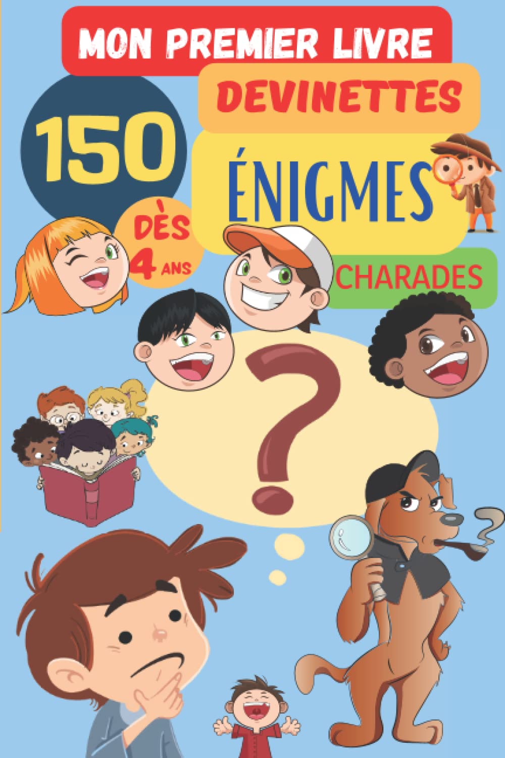 MON PREMIER LIVRE DE DEVINETTES CHARADES ÉNIGMES au format (15x23cm) de 100 pages.: 150 devinettes , charades et énigmes pour enfant de 4 ans et plus. Novels & Short Stories