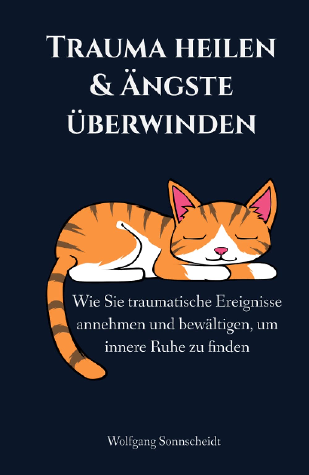 Trauma heilen & Ängste überwinden: Wie Sie traumatische Ereignisse annehmen und bewältigen, um innere Ruhe zu finden Health, Nutrition & Fitness