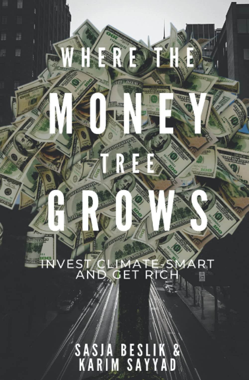 Where the Money Tree Grows: Invest Climate-Smart and Get Rich book