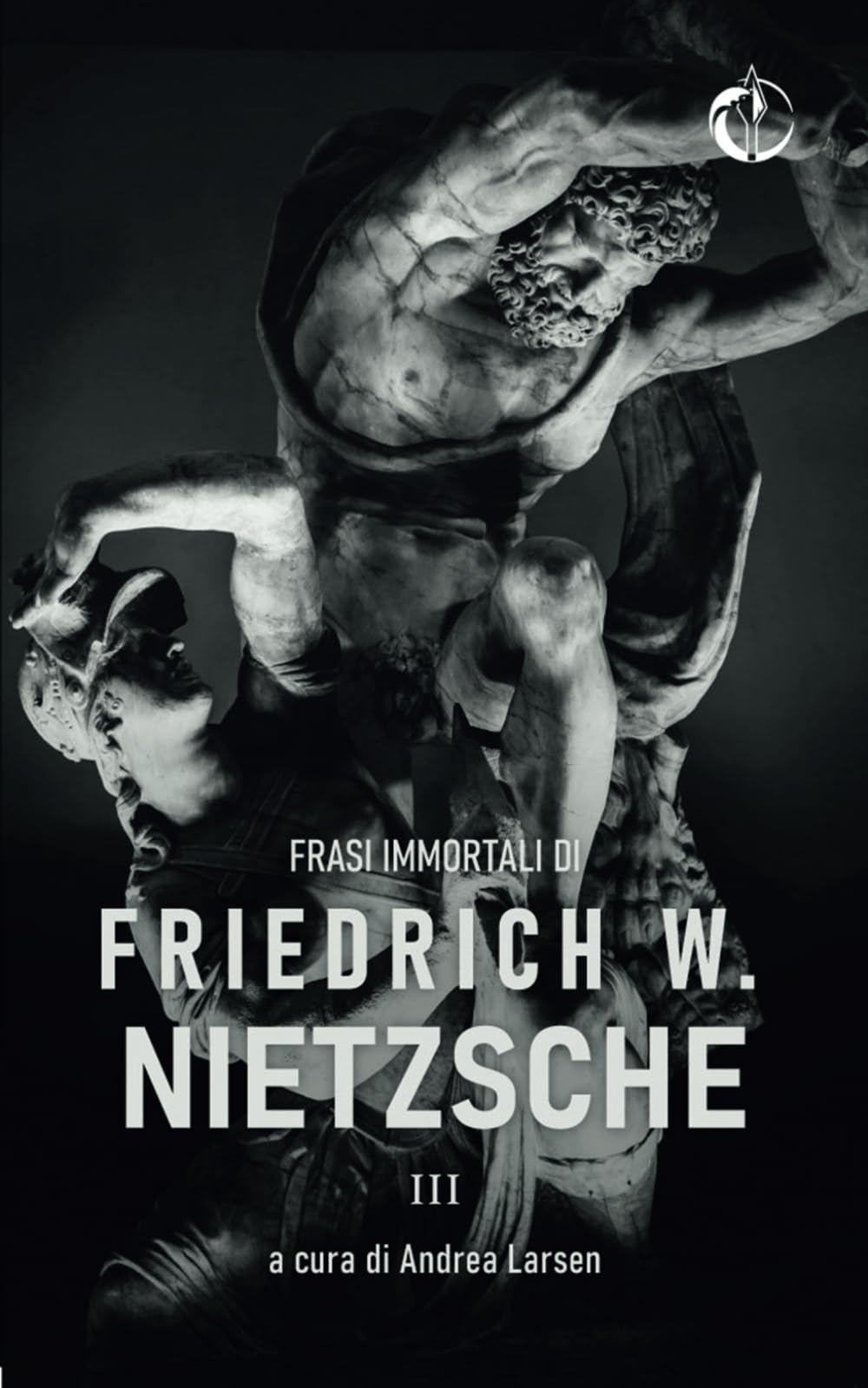 Frasi Immortali di Friedrich W. Nietzsche III Philosophy