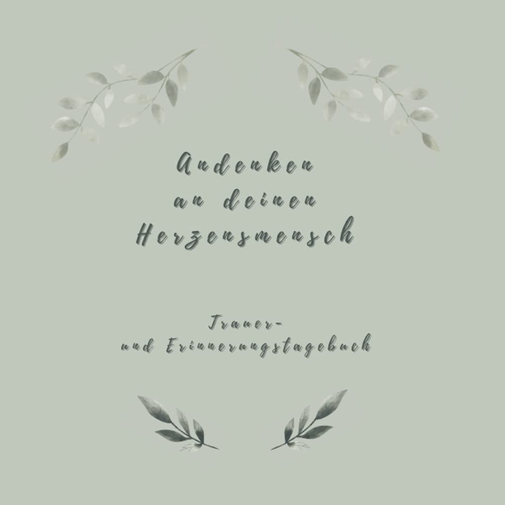 Andenken an deinen Herzensmensch: Trauer- und Erinnerungstagebuch Psychology