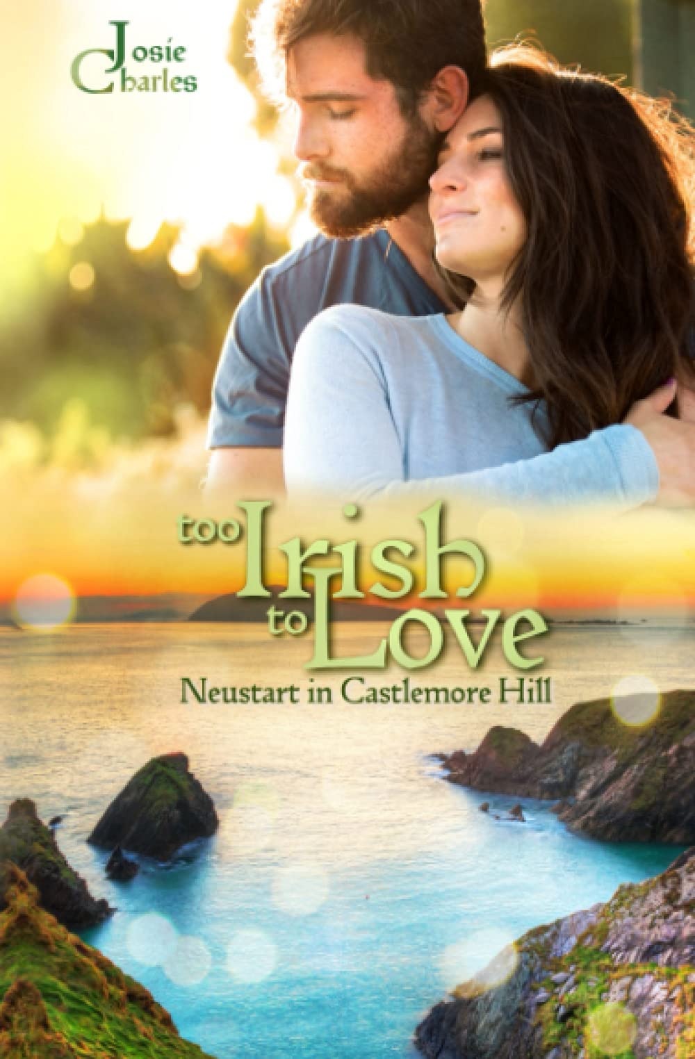 Too Irish to Love - Neustart in Castlemore Hill: Liebesroman Contemporary literature Books