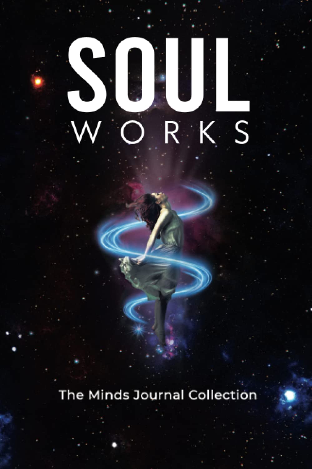 Soul Works: The Minds Journal Collection (The Mind Journal Collection) Lifestyle
